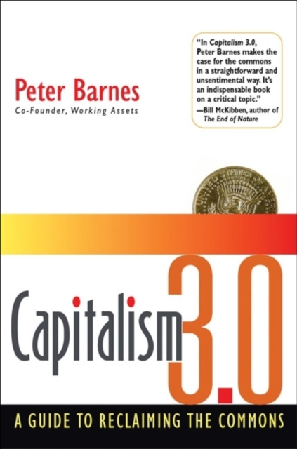 Capitalism 3.0 : A Guide to Reclaiming the Commons, EPUB eBook