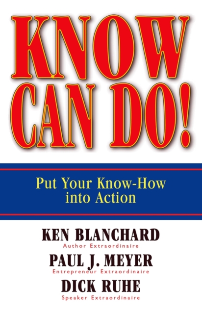 Know Can Do! : Put Your Know-How into Action, PDF eBook