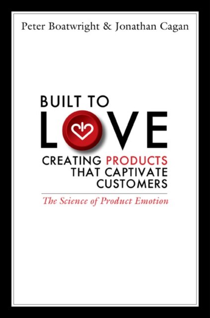 Built to Love : Creating Products That Captivate Customers, PDF eBook