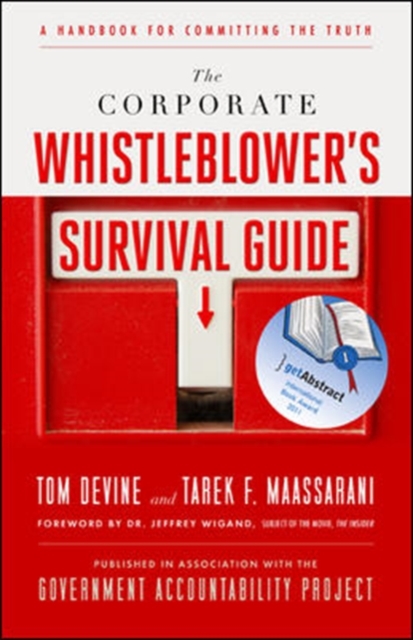 The Corporate Whistleblower's Survival Guide: A Handbook for Committing the Truth, Paperback / softback Book