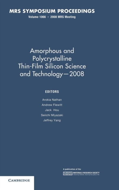 Amorphous and Plycrystalline Thin-Film Silicon Science and Technology - 2008: Volume 1066, Hardback Book
