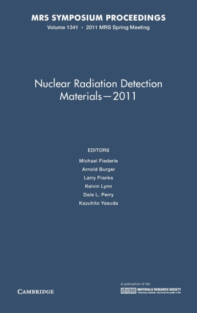 Nuclear Radiation Detection Materials - 2011: Volume 1341, Hardback Book
