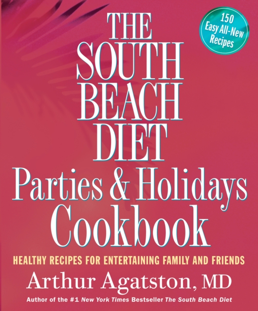 South Beach Diet Parties and Holidays Cookbook, EPUB eBook