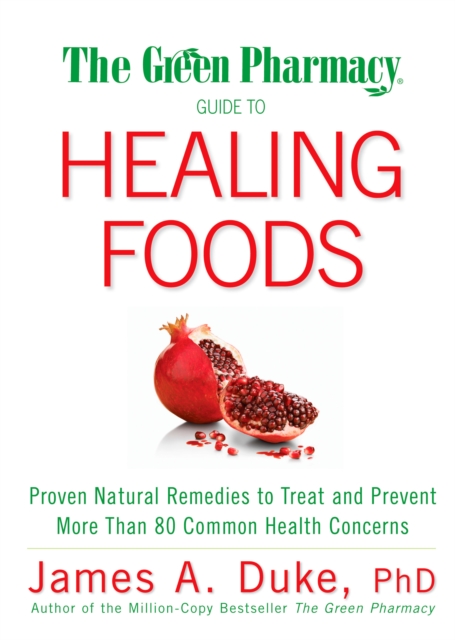 Green Pharmacy Guide to Healing Foods, EPUB eBook