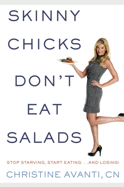 Skinny Chicks Don't Eat Salads, EPUB eBook