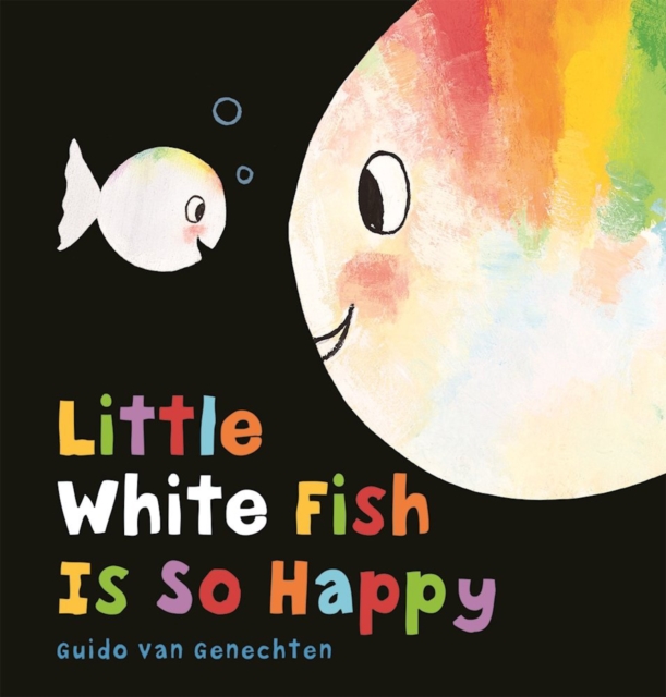Little White Fish Is So Happy, Hardback Book