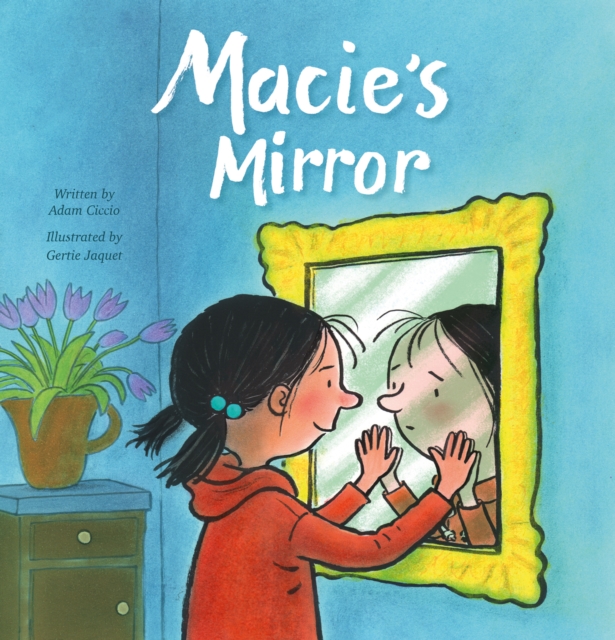 Macie's Mirror, Hardback Book