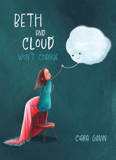 Beth and Cloud Won't Change, Hardback Book