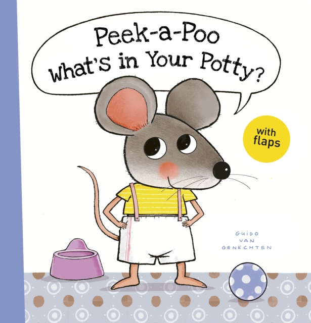 Peek-a-Poo What's in Your Potty?, Hardback Book