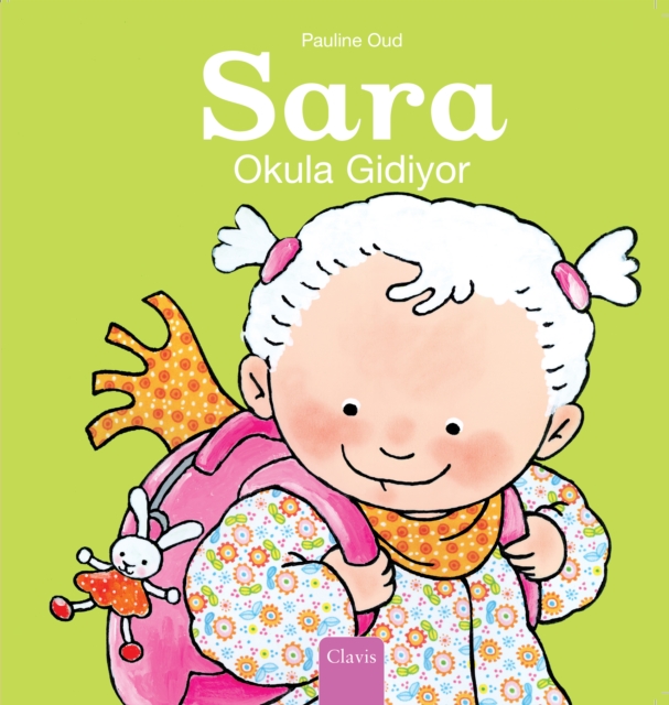 Sara Okula Gidiyor (Sarah Goes To School, Turkish), Hardback Book