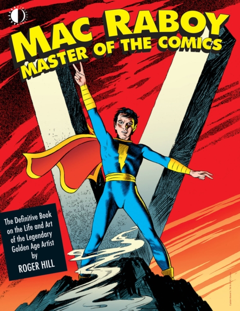 Mac Raboy: Master of the Comics, Hardback Book