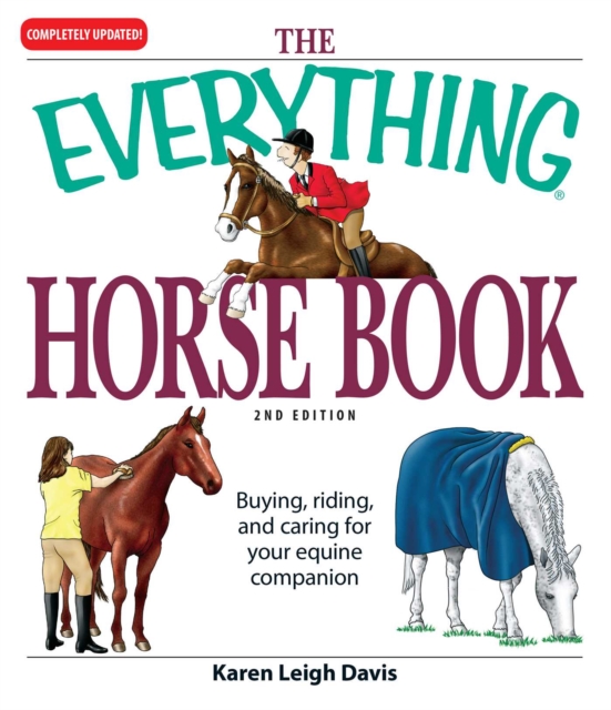 The Everything Horse Book : Buying, riding, and caring for your equine companion, EPUB eBook