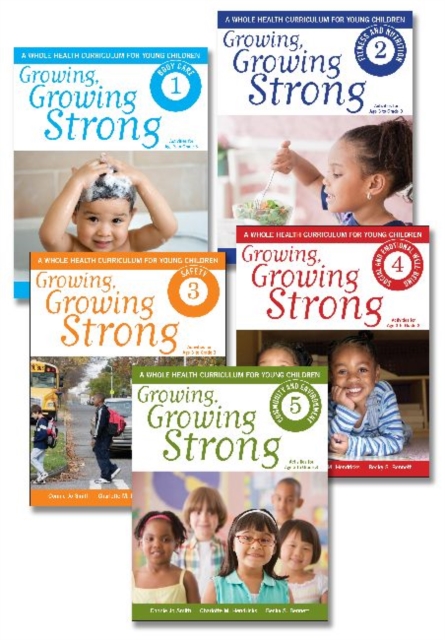 Growing, Growing Strong : A Whole Health Curriculum for Young Children, Paperback / softback Book