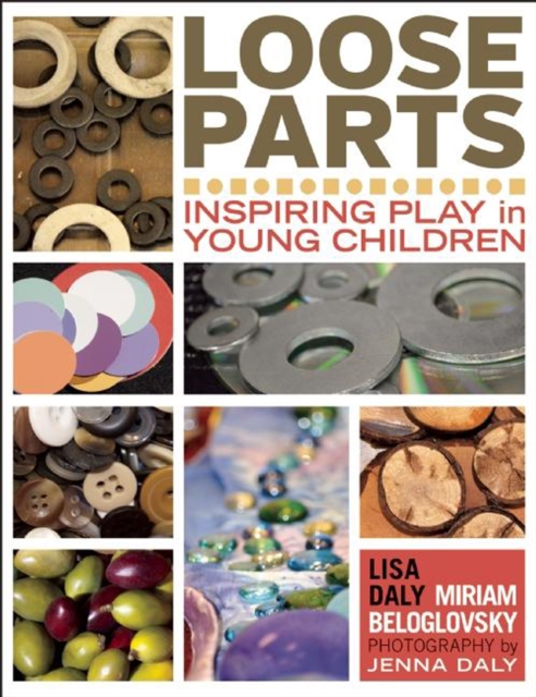 Loose Parts : Inspiring Play in Young Children, EPUB eBook