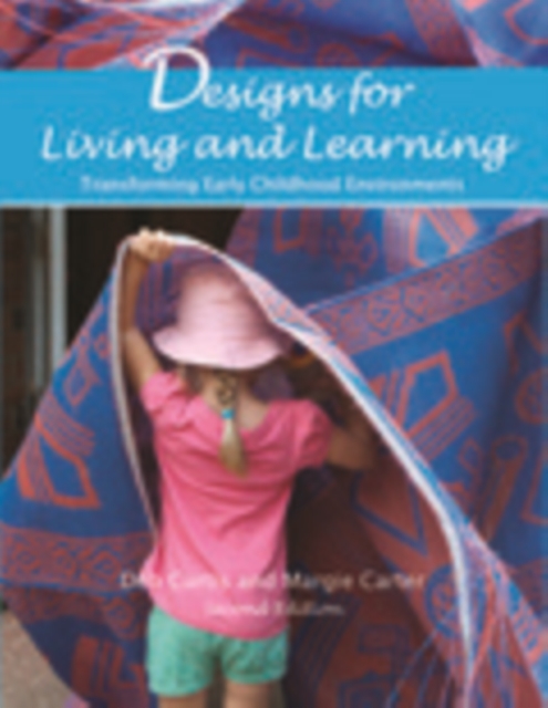 Designs for Living and Learning, Second Edition : Transforming Early Childhood Environments, EPUB eBook
