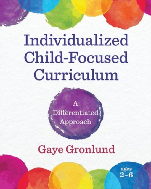 Individualized Child-Focused Curriculum : A Differentiated Approach, Paperback / softback Book