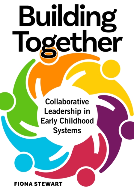 Building Together : Collaborative Leadership in Early Childhood Systems, EPUB eBook