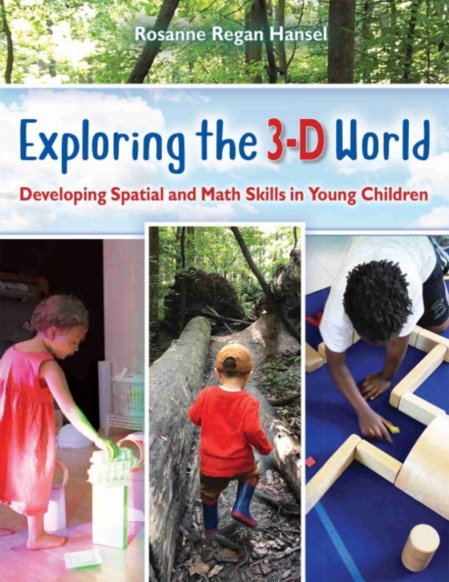 Exploring the 3-D World : Developing Spatial and Math Skills for Young Children, Paperback / softback Book