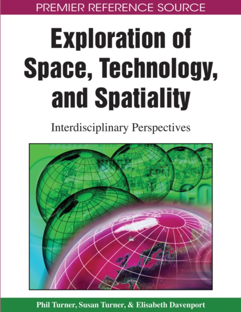 Exploration of Space, Technology, and Spatiality: Interdisciplinary Perspectives, PDF eBook
