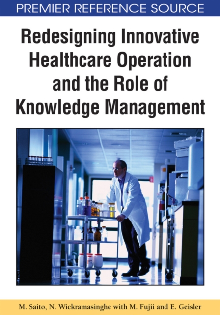 Redesigning Innovative Healthcare Operation and the Role of Knowledge Management, PDF eBook