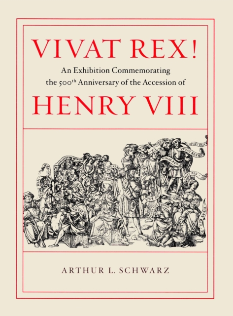 Vivat Rex! - An Exhibition Commemorating the 500th Anniversary of the Accession of Henry VIII, Paperback / softback Book