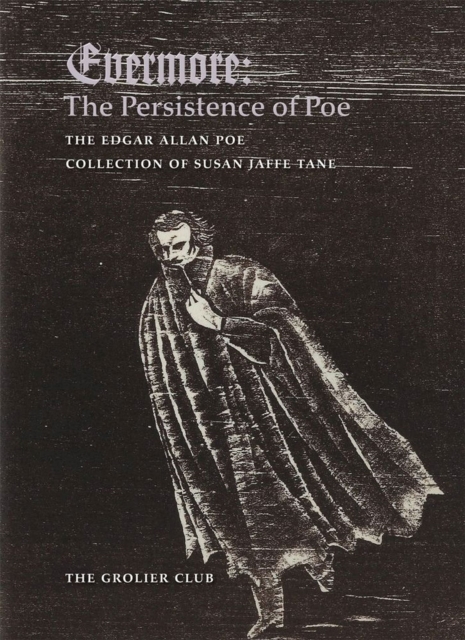Evermore – The Persistence of Poe: The Edgar Allan Poe Collection of Susan Jaffe Tane, Hardback Book