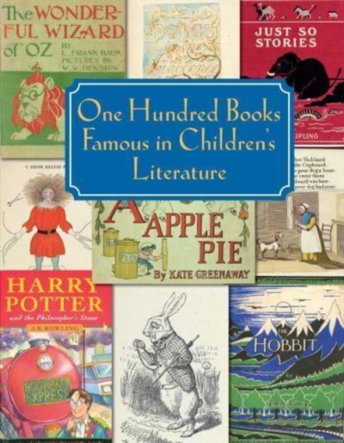 One Hundred Books Famous in Children`s Literature, Paperback / softback Book
