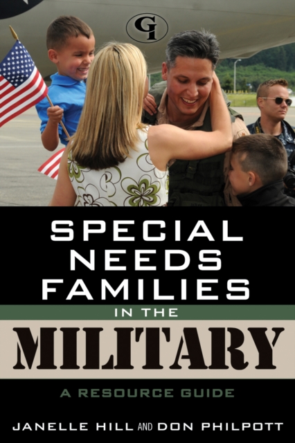 Special Needs Families in the Military : A Resource Guide, Hardback Book
