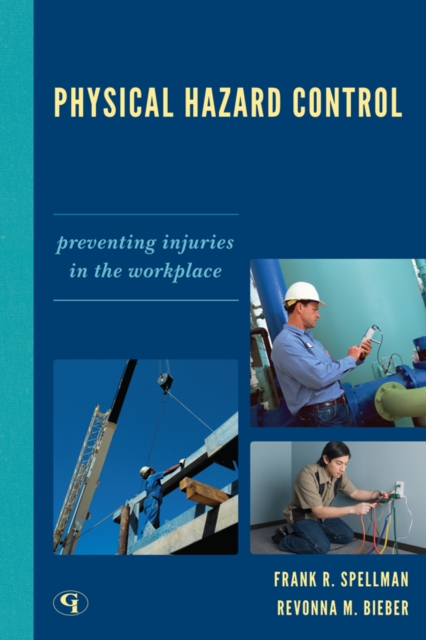 Physical Hazard Control : Preventing Injuries in the Workplace, EPUB eBook