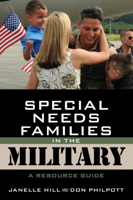 Special Needs Families in the Military : A Resource Guide, Paperback / softback Book