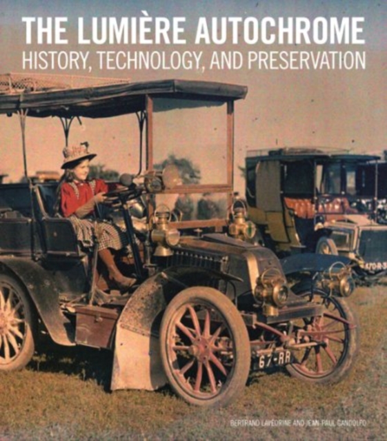 The Lumiere Autochrome – History, Technology, and Presentation, Paperback / softback Book