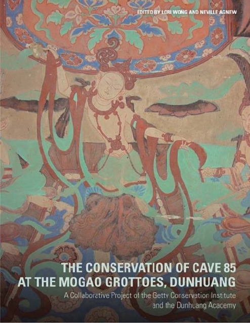 The Conservation of Cave 85 at the Mogeo Grottoes,  Dunhuang - A Collaborative Project of the Getty Conservation Institute and the Dunhuang Acedemy, Paperback / softback Book