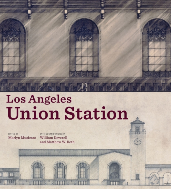 Los Angeles Union Station, Hardback Book