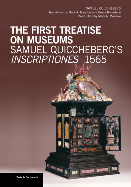 The First Treatise on Museums : Samuel Quiccheberg's Inscriptiones, 1565, EPUB eBook
