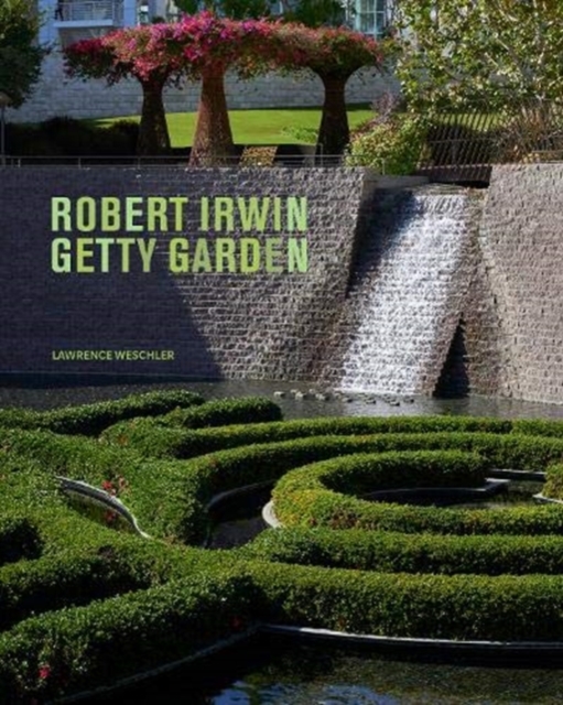 Robert Irwin Getty Garden - Revised Edition, Hardback Book