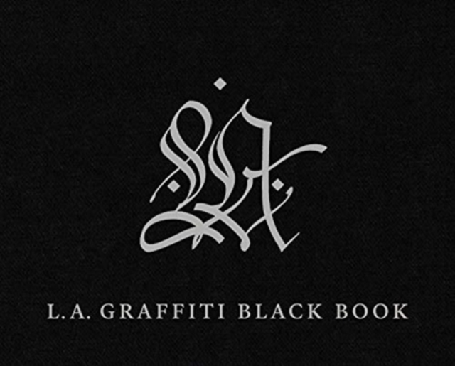 LA Graffiti Black Book, Hardback Book