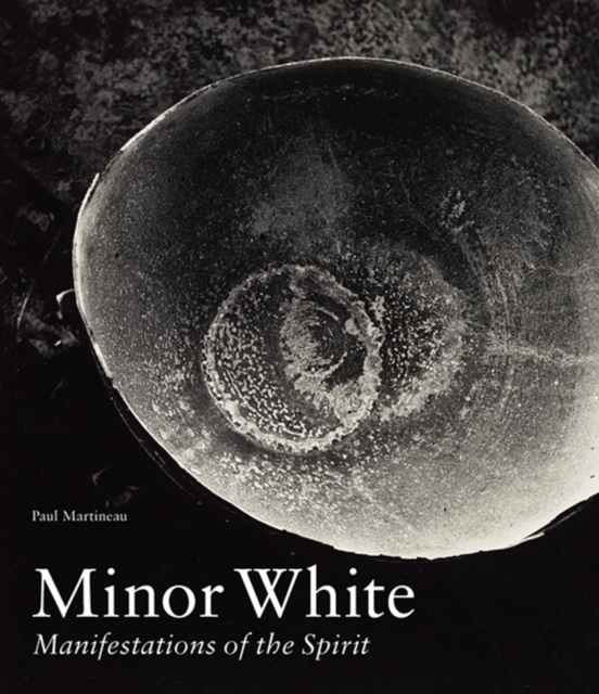 Minor White : Manifestations of the Spirit, PDF eBook