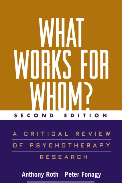 What Works for Whom?, Second Edition : A Critical Review of Psychotherapy Research, PDF eBook