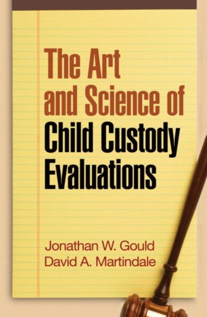 The Art and Science of Child Custody Evaluations, Paperback / softback Book