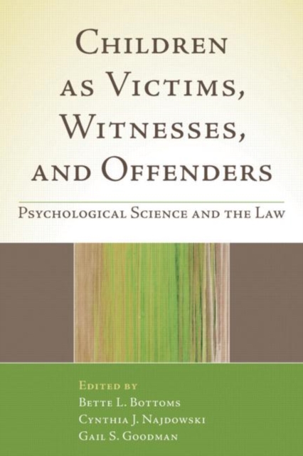 Children as Victims, Witnesses, and Offenders : Psychological Science and the Law, Hardback Book