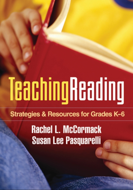 Teaching Reading : Strategies and Resources for Grades K-6, Paperback / softback Book