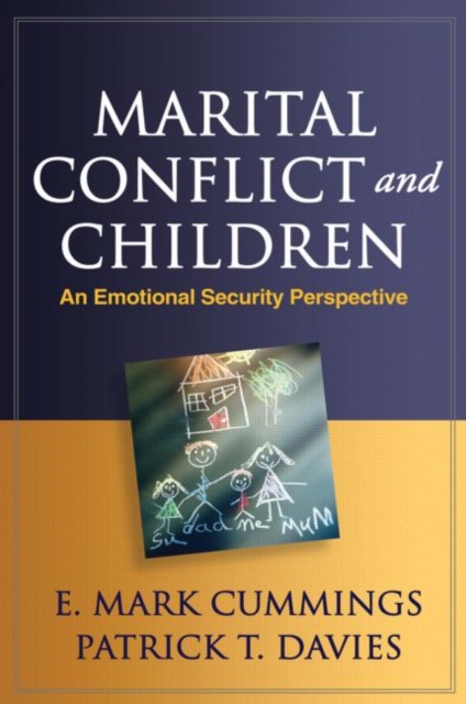 Marital Conflict and Children : An Emotional Security Perspective, Hardback Book