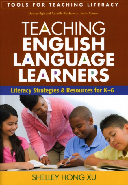 Teaching English Language Learners : Literacy Strategies and Resources for K-6, Paperback / softback Book