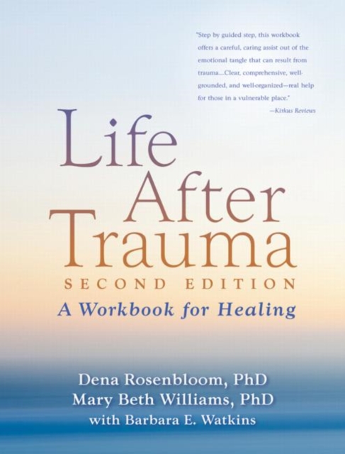 Life After Trauma, Second Edition : A Workbook for Healing, Paperback / softback Book