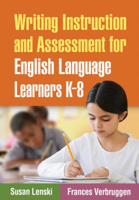 Writing Instruction and Assessment for English Language Learners K-8, Hardback Book