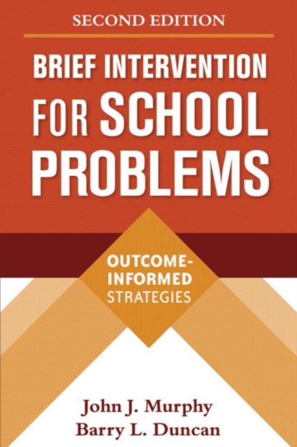 Brief Intervention for School Problems, Second Edition : Outcome-Informed Strategies, Paperback / softback Book