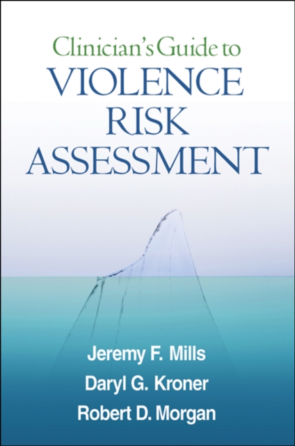 Clinician's Guide to Violence Risk Assessment, PDF eBook