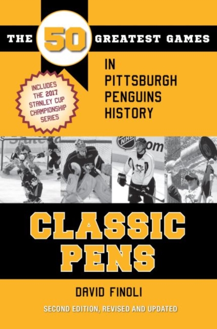 Classic Pens : The 50 Greatest Games in Pittsburgh Penguins History, Paperback / softback Book