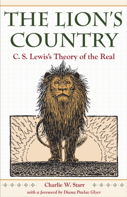 The Lion's Country : C.S. Lewis's Theory of the Real, Paperback / softback Book