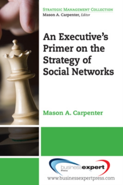 Executive's Primer On The Strategy Of Social Networks, Paperback / softback Book